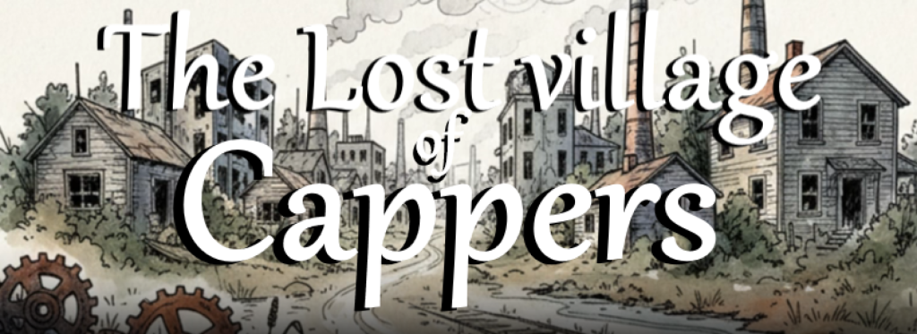 The Lost Village of Cappers